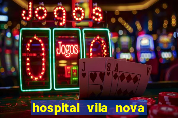 hospital vila nova star trabalhe conosco